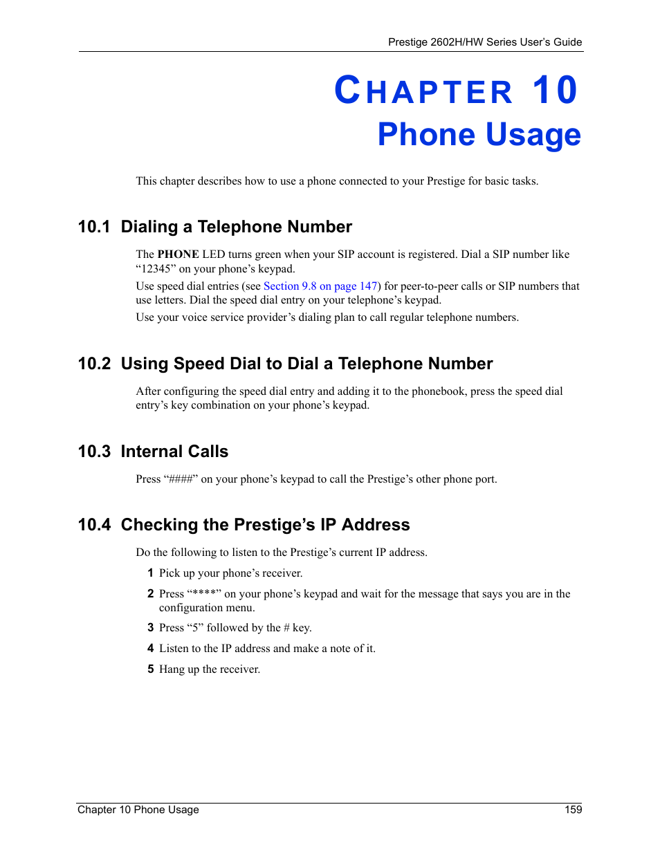 Phone usage, 1 dialing a telephone number, 2 using speed dial to dial a telephone number | 3 internal calls, 4 checking the prestige’s ip address, Chapter 10 phone usage | ZyXEL Communications Prestige 2602H Series User Manual | Page 159 / 550