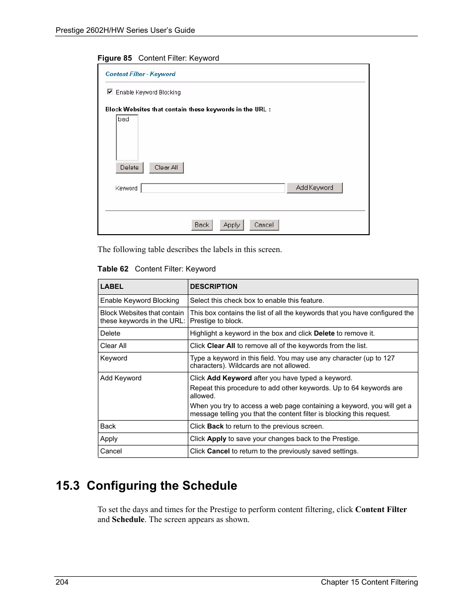 3 configuring the schedule, Figure 85 content filter: keyword, Table 62 content filter: keyword | ZyXEL Communications Prestige 2602H Series User Manual | Page 204 / 550