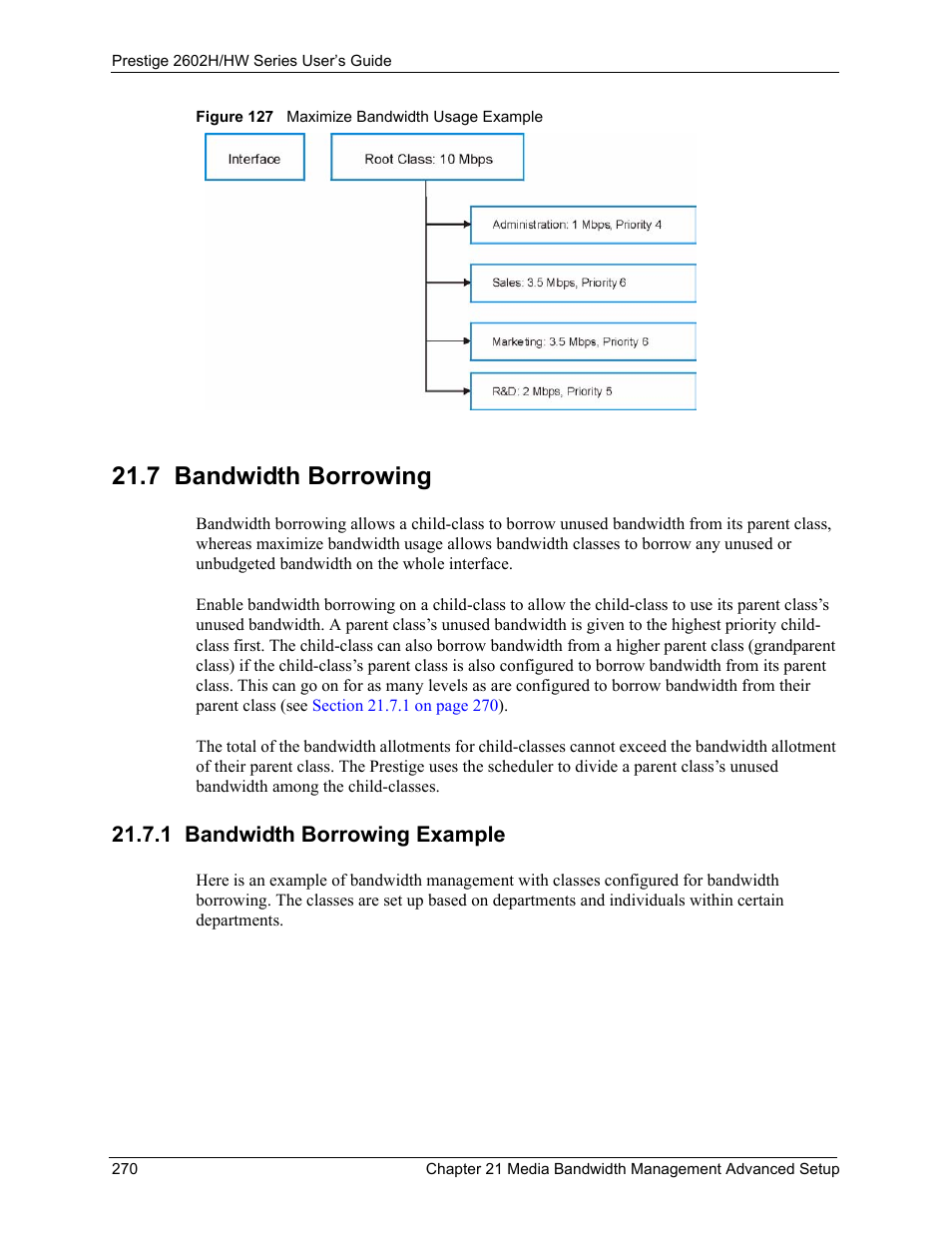 7 bandwidth borrowing, 1 bandwidth borrowing example, Figure 127 maximize bandwidth usage example | Parent (see | ZyXEL Communications Prestige 2602H Series User Manual | Page 270 / 550