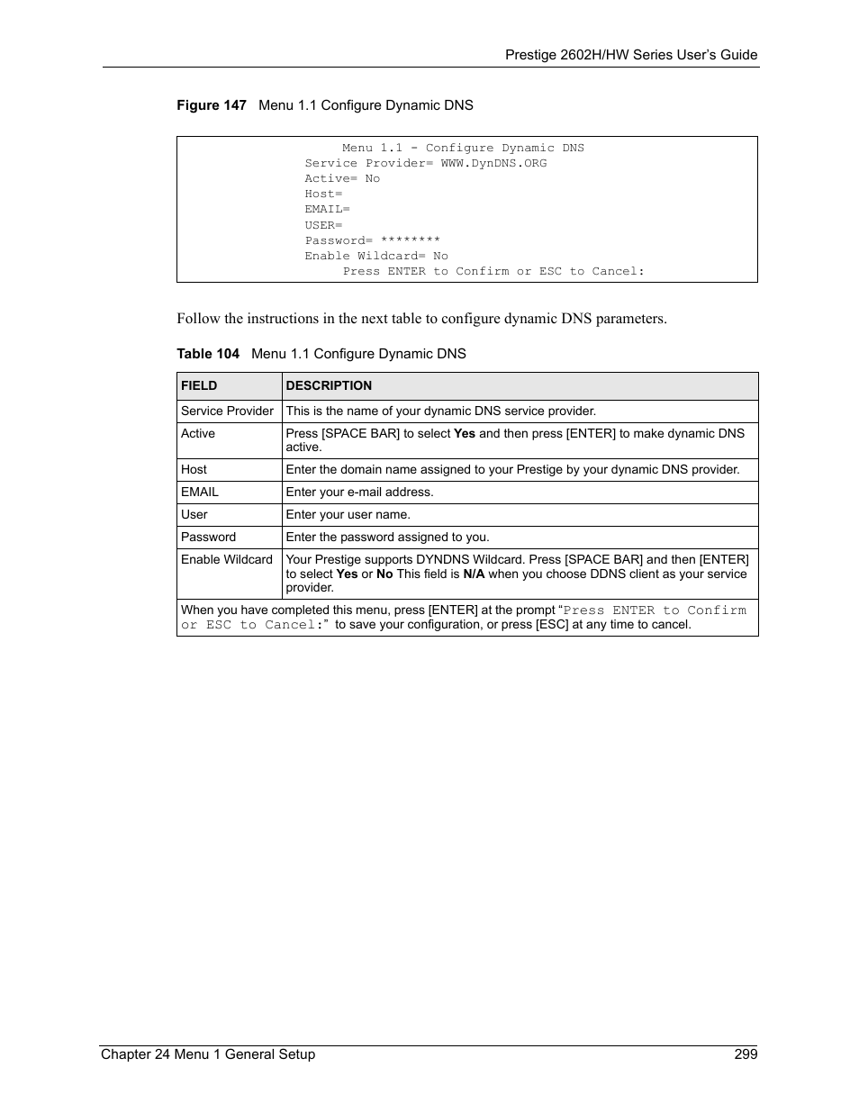 Figure 147 menu 1.1 configure dynamic dns, Table 104 menu 1.1 configure dynamic dns | ZyXEL Communications Prestige 2602H Series User Manual | Page 299 / 550