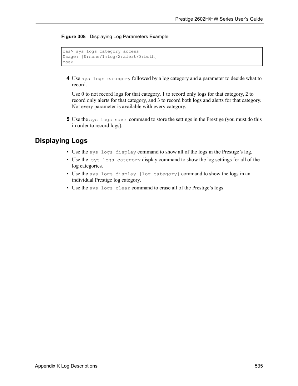 Displaying logs, Figure 308 displaying log parameters example | ZyXEL Communications Prestige 2602H Series User Manual | Page 535 / 550