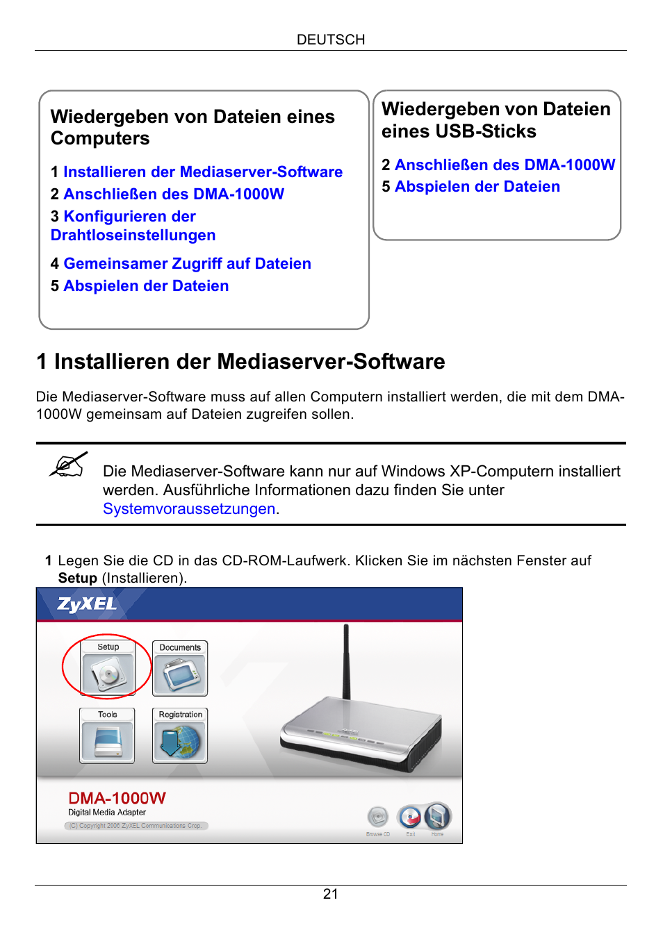 1 installieren der mediaserver-software, Wiedergeben von dateien eines computers, Wiedergeben von dateien eines usb-sticks | ZyXEL Communications 802.11 Wireless Digital Media Adaptor DMA-1000W User Manual | Page 21 / 121