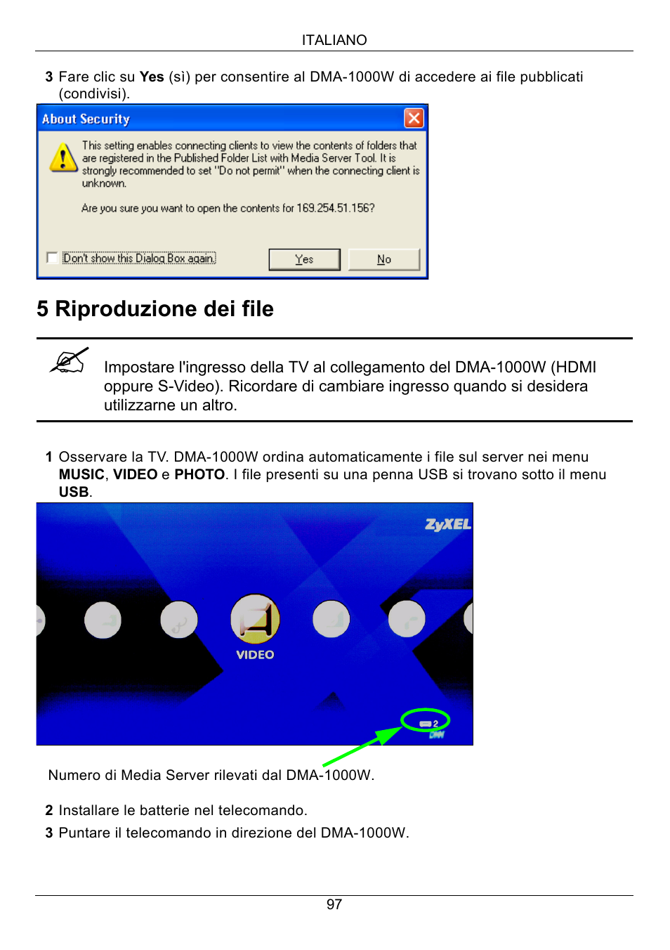 Riproduzione dei file, 5 riproduzione dei file | ZyXEL Communications 802.11 Wireless Digital Media Adaptor DMA-1000W User Manual | Page 97 / 121