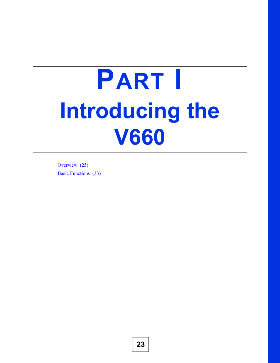 Introducing the v660, Part i: introducing the v660 | ZyXEL Communications V660 User Manual | Page 23 / 192