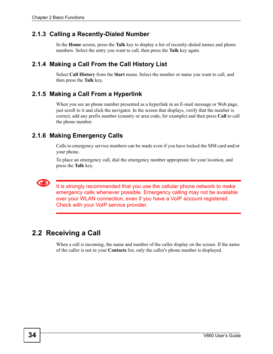 3 calling a recently-dialed number, 4 making a call from the call history list, 5 making a call from a hyperlink | 6 making emergency calls, 2 receiving a call | ZyXEL Communications V660 User Manual | Page 34 / 192