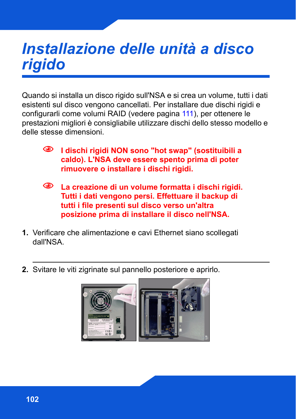 Installazione delle unità a disco rigido | ZyXEL Communications Network Storage NSA-220 Plus User Manual | Page 102 / 216