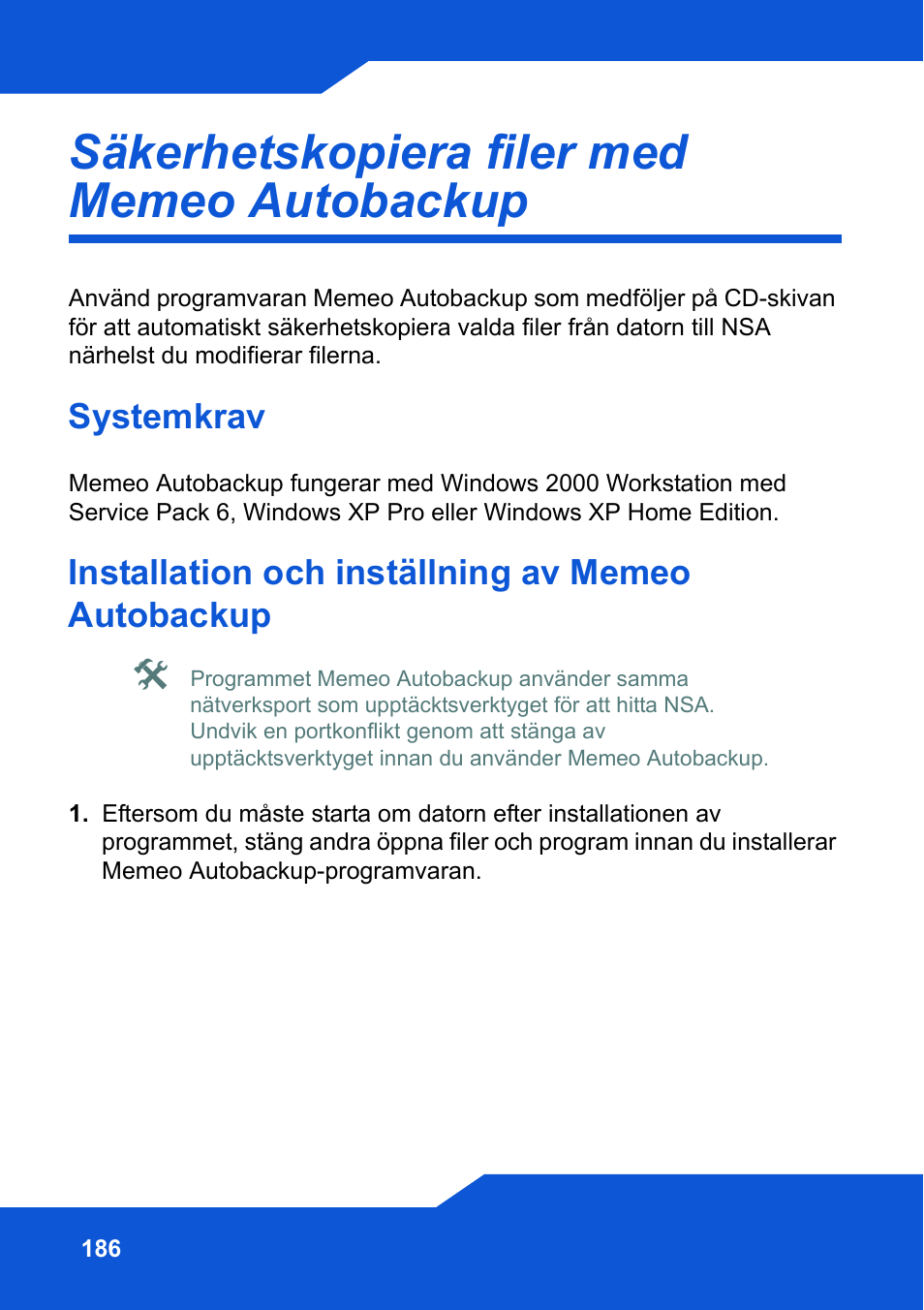 Säkerhetskopiera filer med memeo autobackup, Systemkrav, Installation och inställning av memeo autobackup | ZyXEL Communications Network Storage NSA-220 Plus User Manual | Page 186 / 216
