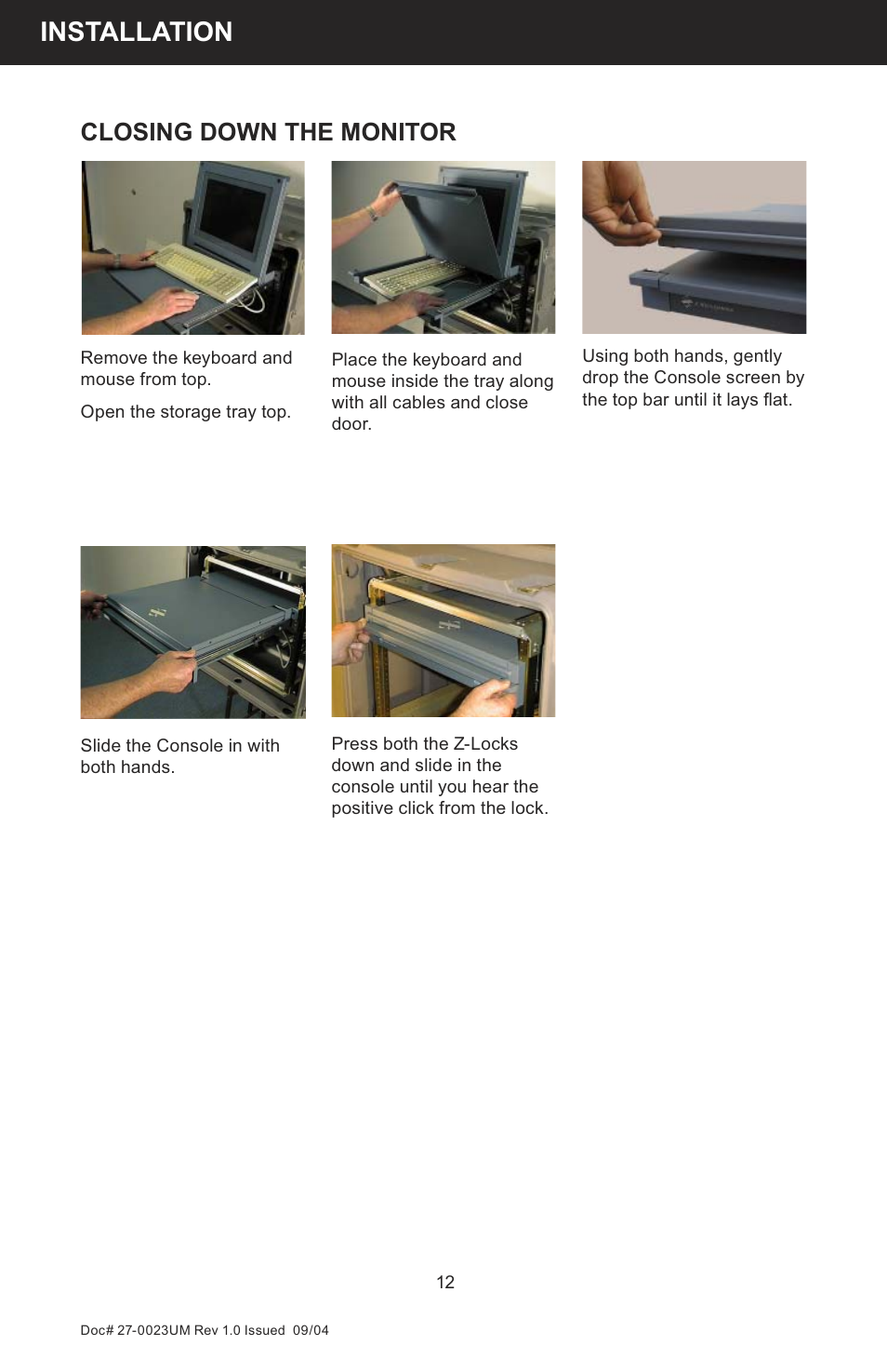 Appendix installation, Closing down the monitor | Z Microsystems 19 User Manual | Page 12 / 67