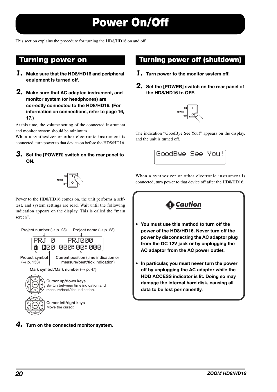 Power on/off, Goodbye see you, Turning power on | Turning power off (shutdown) | Zoom HD16 User Manual | Page 20 / 213