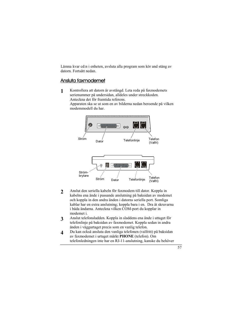 Ansluta faxmodemet | Zoom 56K User Manual | Page 57 / 67