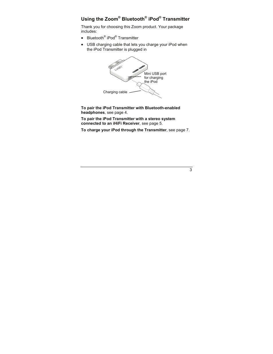 Using the zoom, Bluetooth ipod transmitter | Zoom iHiFi 4353 User Manual | Page 3 / 20