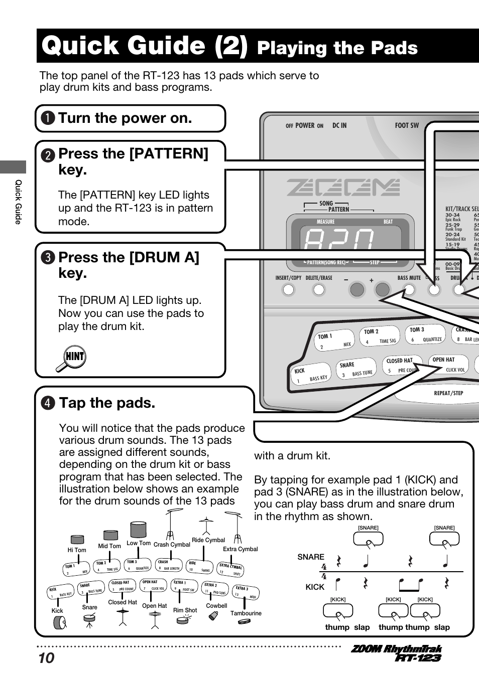 Quick guide (2), Playing the pads, Turn the power on. press the [pattern] key | Press the [drum a] key, Tap the pads, Hint, Quick guide, Thump slap thump thump slap snare kick | Zoom RT-123 User Manual | Page 10 / 72