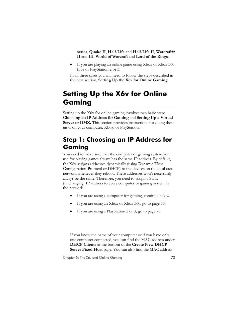 Setting up the x6v for online gaming, If you are using a computer to play an online game, Step 1: choosing an ip address for gaming | Console, please see, Step 1: choosing an ip, Address for gaming, 73 will tell you how to | Zoom ADSL X6v User Manual | Page 73 / 166