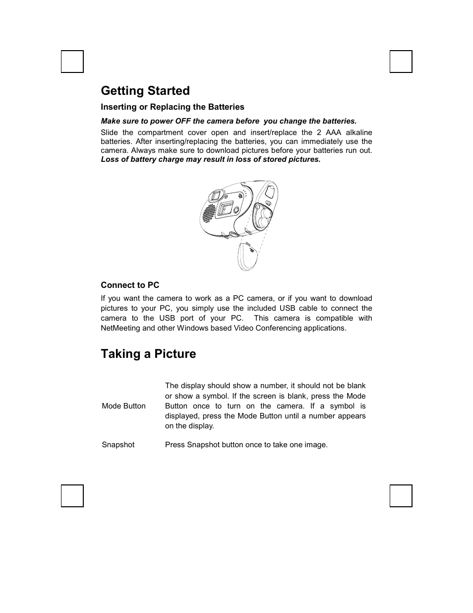 Getting started, Inserting or replacing the batteries, Connect to pc | Taking a picture | Zoom ZOOMCAM 100 User Manual | Page 6 / 12