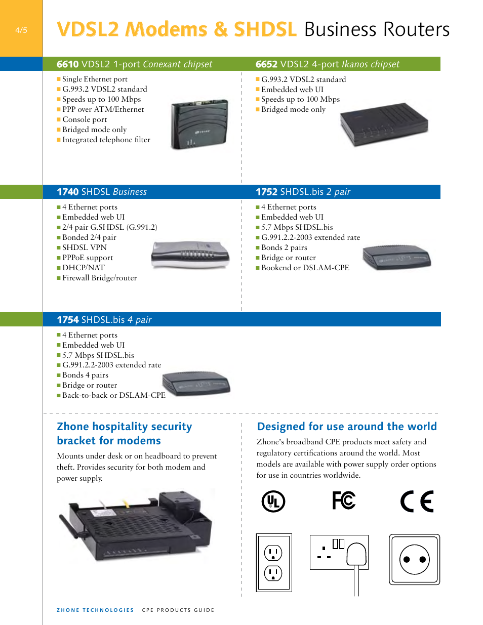 Vdsl2 modems & shdsl business routers, Zhone hospitality security bracket for modems, Designed for use around the world | Zhone Technologies 2211 User Manual | Page 4 / 7