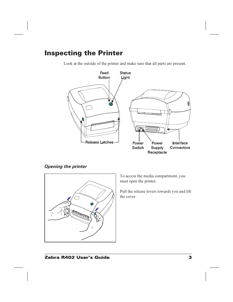 Inspecting the printer 3, Opening the printer 3, Feed button 3, 15 | Inspecting printer 3, Interface connectors 3, Opening 3, Power switch 3, 15, Release latches 3, Status light 3, 15, Top cover, opening 3 | Zebra Technologies R402 User Manual | Page 11 / 72