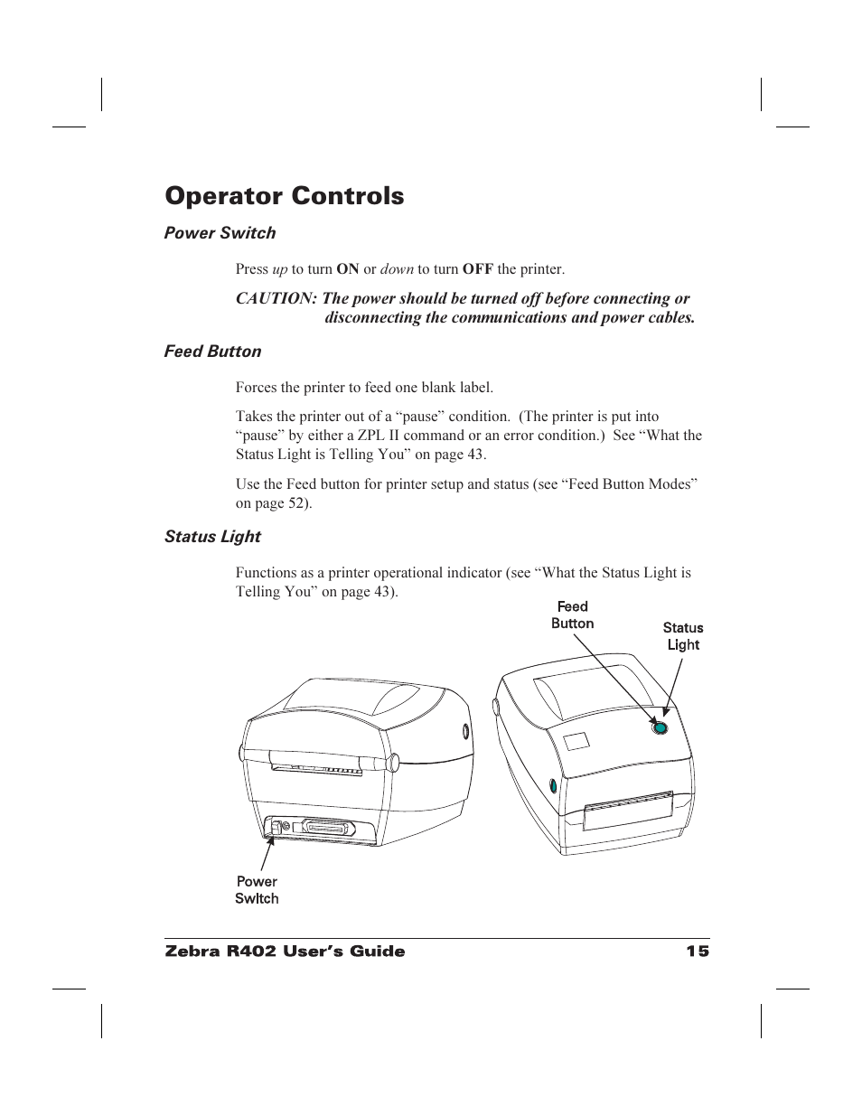 Operator controls 15, Power switch 15, Feed button 15 | Status light 15, Button, feed 15, Controls, operator 15, Light, status 15, Operator contols 15, Switch, power 15, Operator controls | Zebra Technologies R402 User Manual | Page 23 / 72