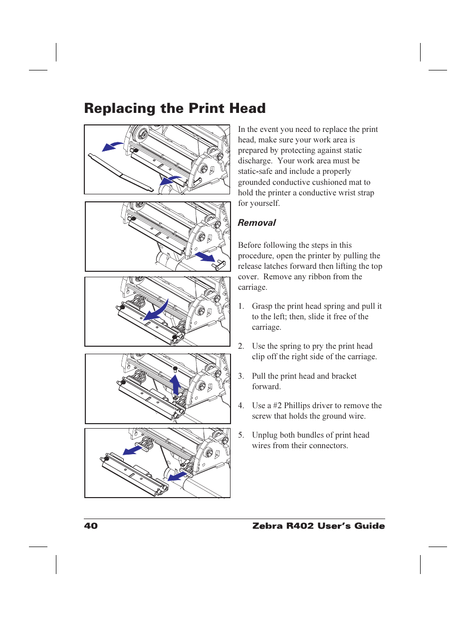Replacing the print head 40, Removal 40, Replacing 40 | Replace the print head 40, Replacing the print head, Removal | Zebra Technologies R402 User Manual | Page 48 / 72