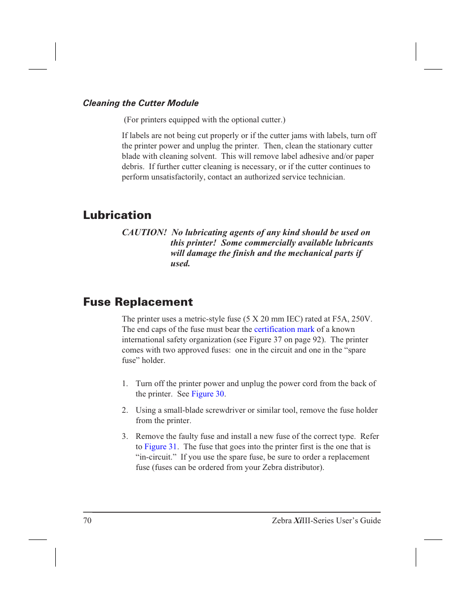 Cleaning the cutter module 70, Lubrication 70, Fuse replacement 70 | Cleaning the cutter module, Lubrication, Fuse replacement | Zebra Technologies XiIII User Manual | Page 76 / 108