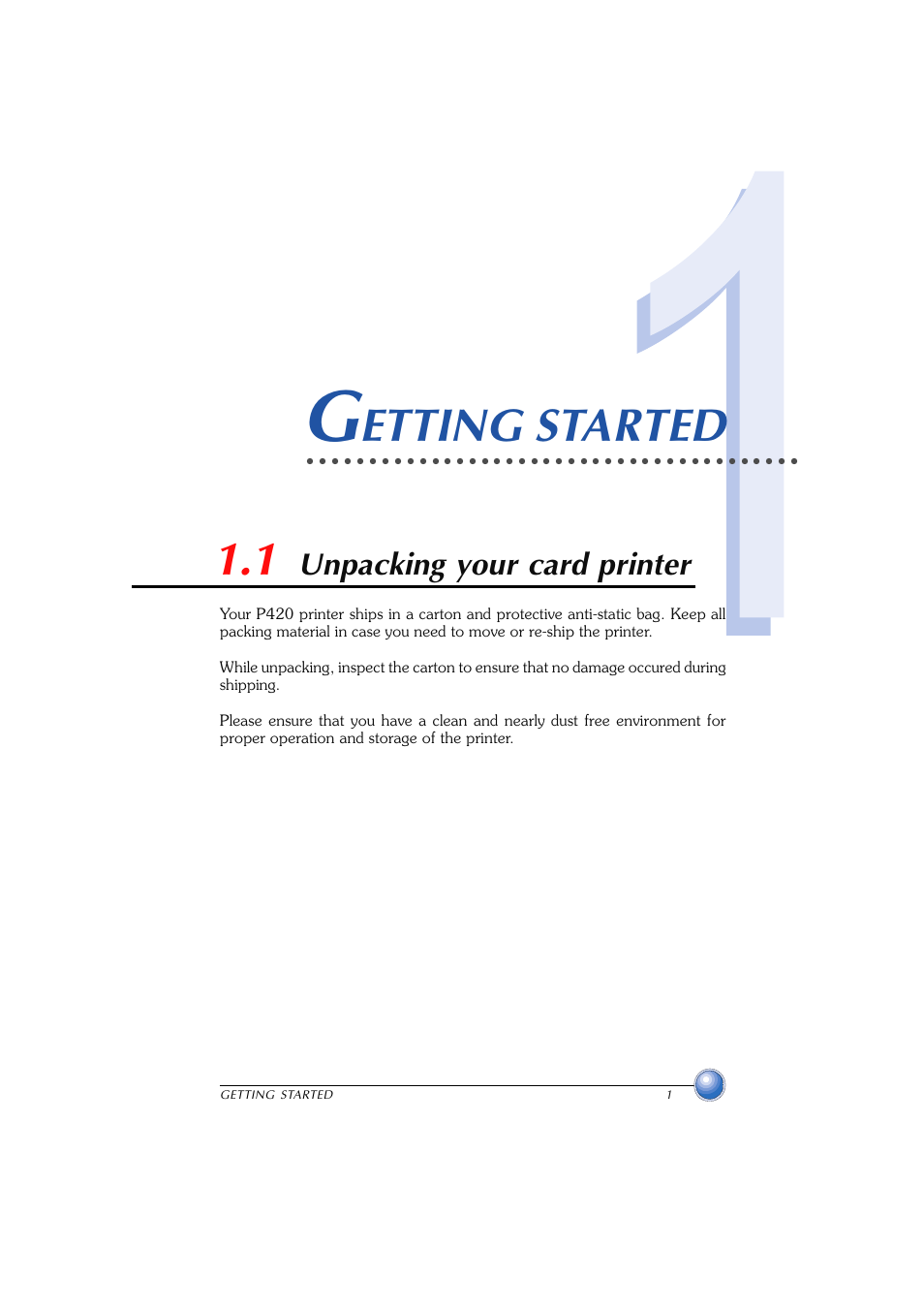 Getting started, Unpacking your printer, 1 unpacking your card printer | Etting started, Unpacking your card printer | Zebra Technologies P420 User Manual | Page 9 / 54