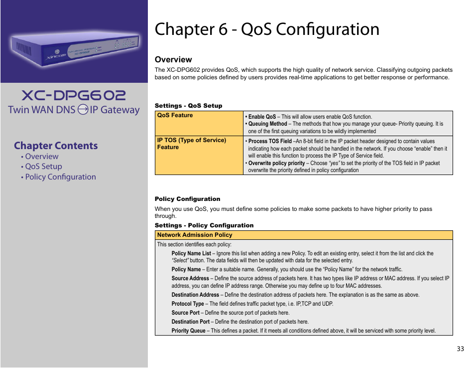 Chapter 6: qos configuration, Chapter 6 - qos conﬁguration, Xc-dpg602 | Twin wan dns ip gateway chapter contents | XiNCOM Twin WAN XC-DPG602 User Manual | Page 33 / 52