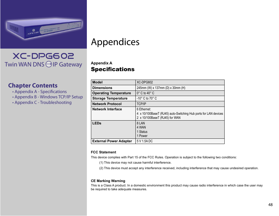 Appendices, Xc-dpg602, Twin wan dns ip gateway chapter contents | Speciﬁcations | XiNCOM Twin WAN XC-DPG602 User Manual | Page 48 / 52