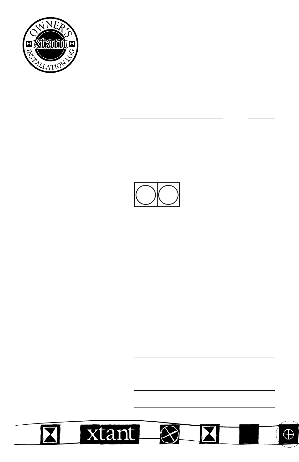 Owner’s installation log, Xtant amplifier serial no | Xtant 302A User Manual | Page 13 / 13