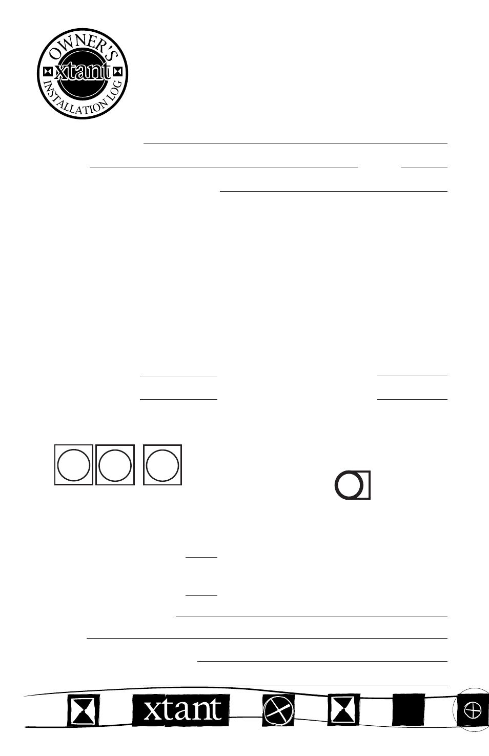 Owner’s installation log | Xtant Model 603x User Manual | Page 13 / 13
