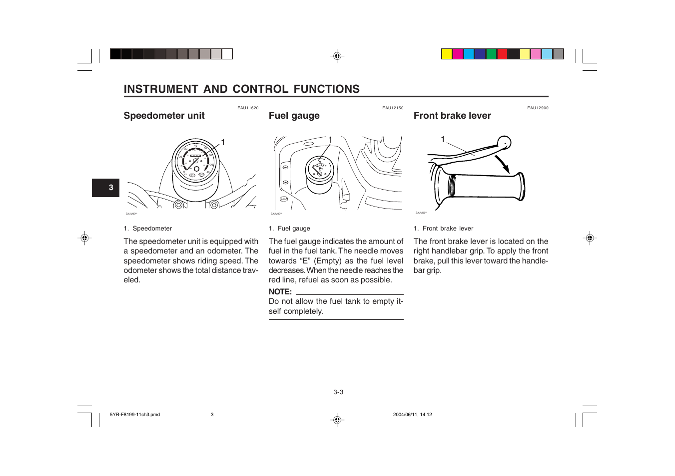 Front brake lever, Instrument and control functions, Speedometer unit | Fuel gauge | Yamaha YJ125T User Manual | Page 20 / 76