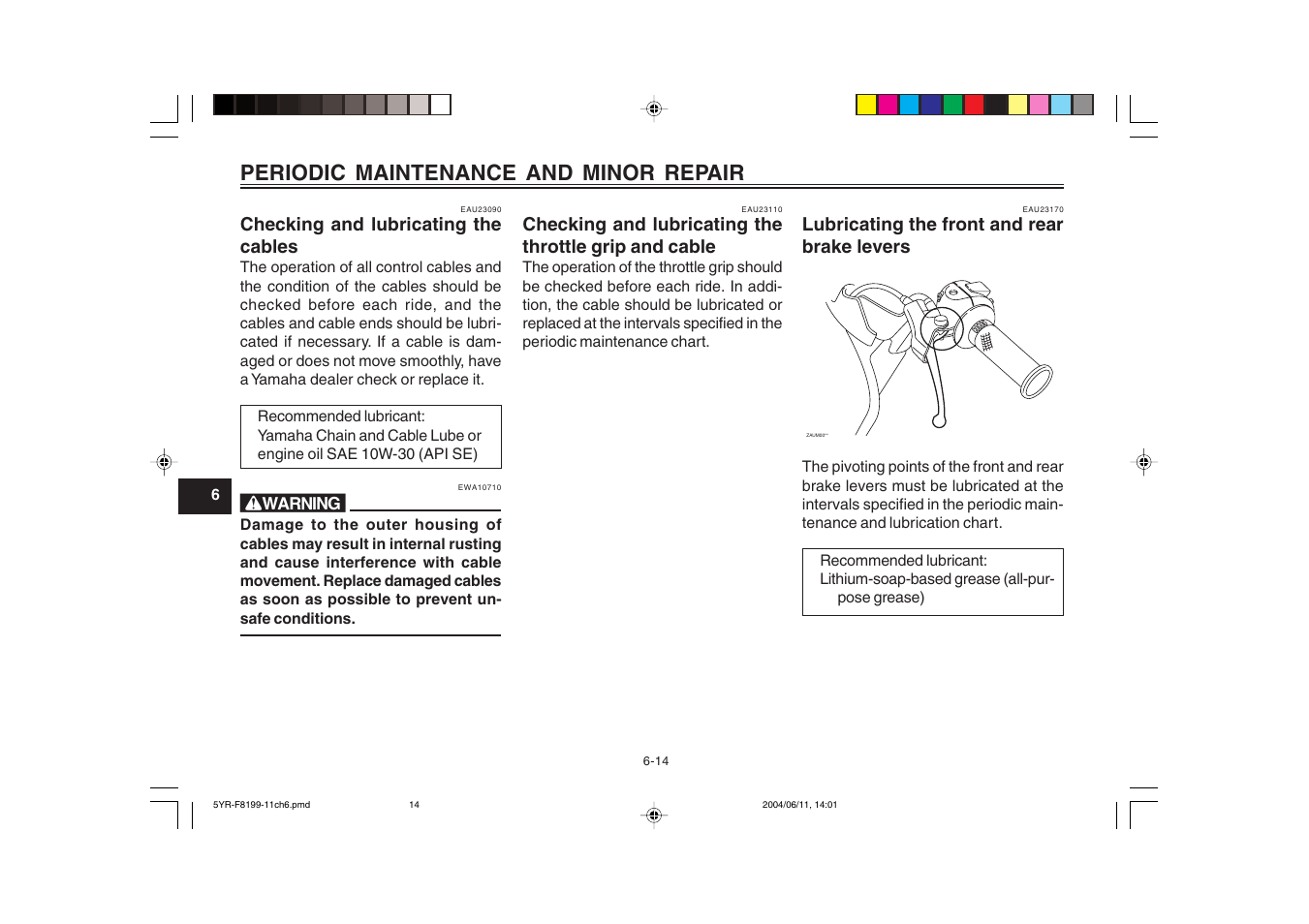 Checking and lubricating the cables, Periodic maintenance and minor repair | Yamaha YJ125T User Manual | Page 48 / 76