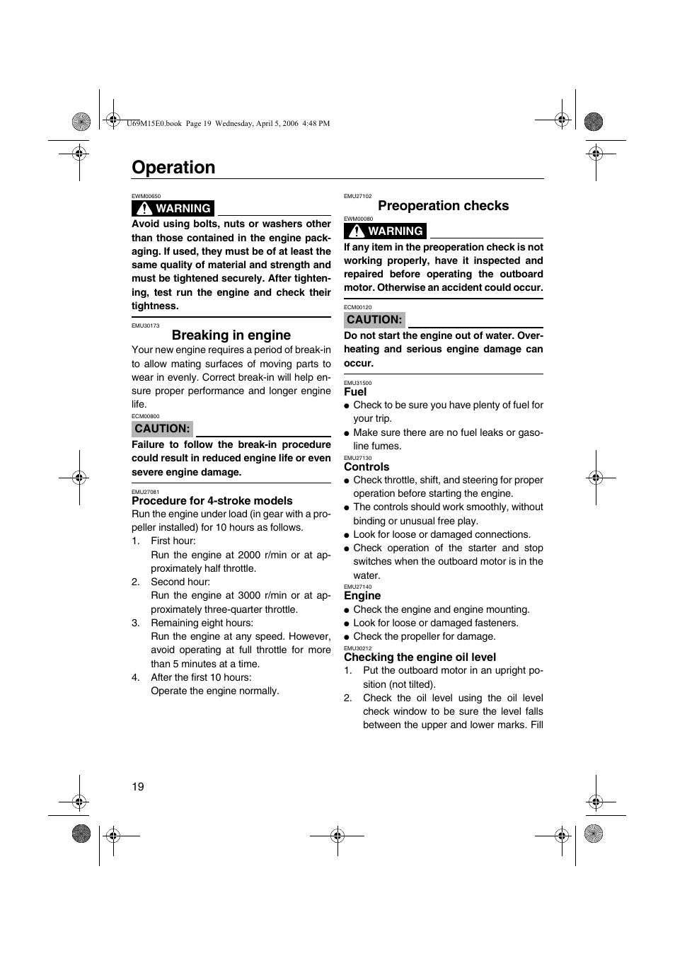 Breaking in engine, Procedure for 4-stroke models, Preoperation checks | Fuel controls engine checking the engine oil level, Operation | Yamaha F25 User Manual | Page 24 / 66