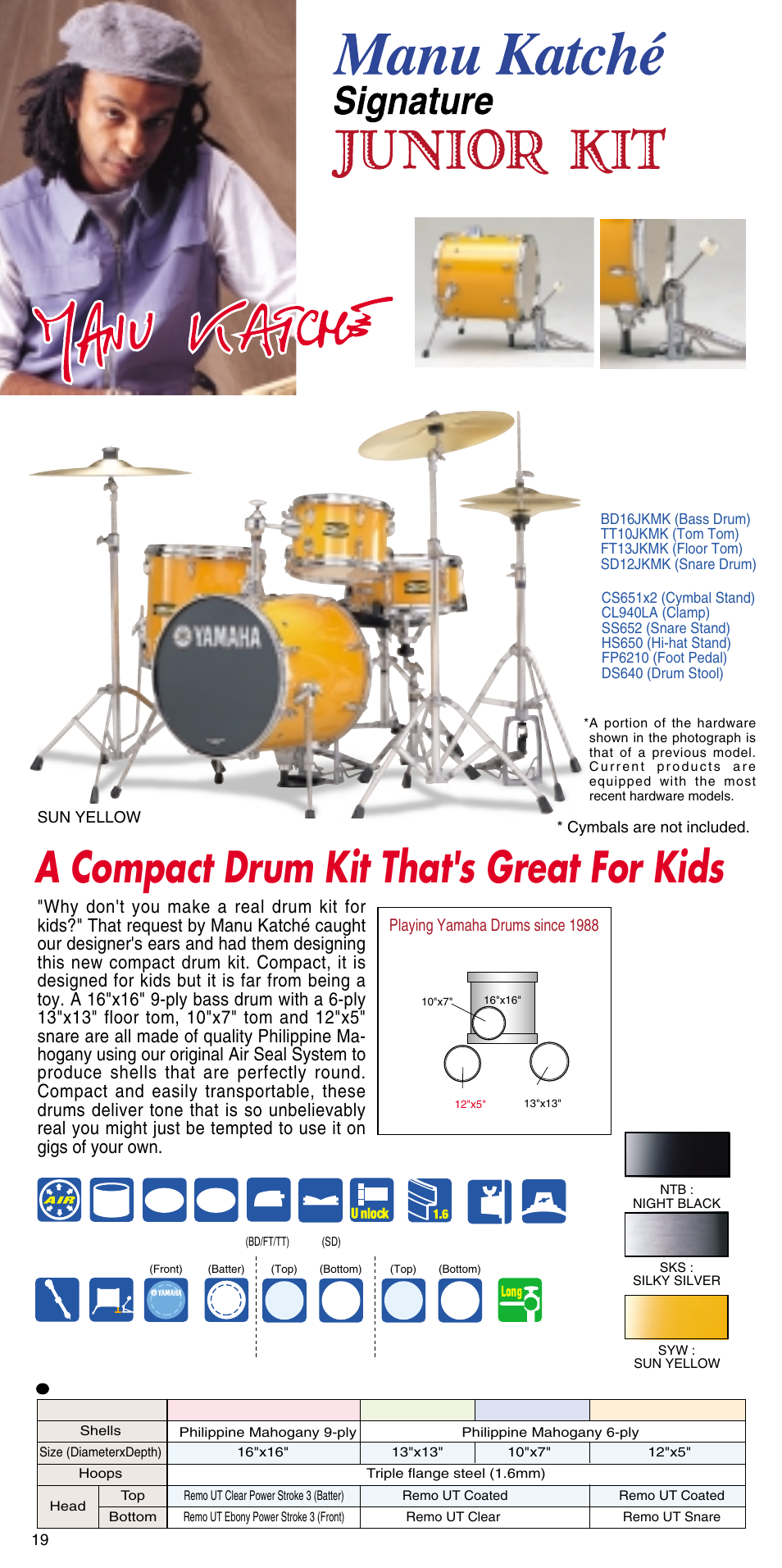 A compact drum kit that's great for kids, Jk6f4mk, Manu katché junior kit | New floating bass drum system, Playing yamaha drums since 1988 | Yamaha ATT1512U User Manual | Page 20 / 36