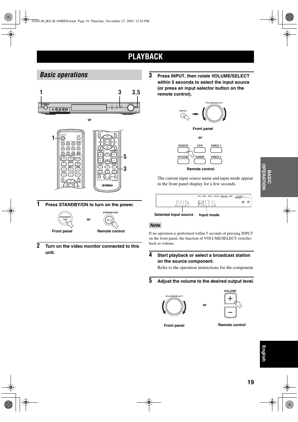 Basic operation, Playback, Basic operations | English ba s ic opera t ion, Press standby/on to turn on the power, Turn on the video monitor connected to this unit, Adjust the volume to the desired output level, Optical l r, Front panel remote control or, Or front panel remote control | Yamaha RX-SL100RDS User Manual | Page 21 / 62