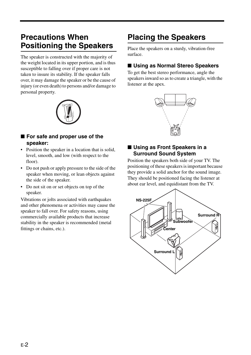 Precautions when positioning the speakers, For safe and proper use of the speaker, Placing the speakers | Using as normal stereo speakers, Using as front speakers in a surround sound system | Yamaha NS-225F User Manual | Page 2 / 4