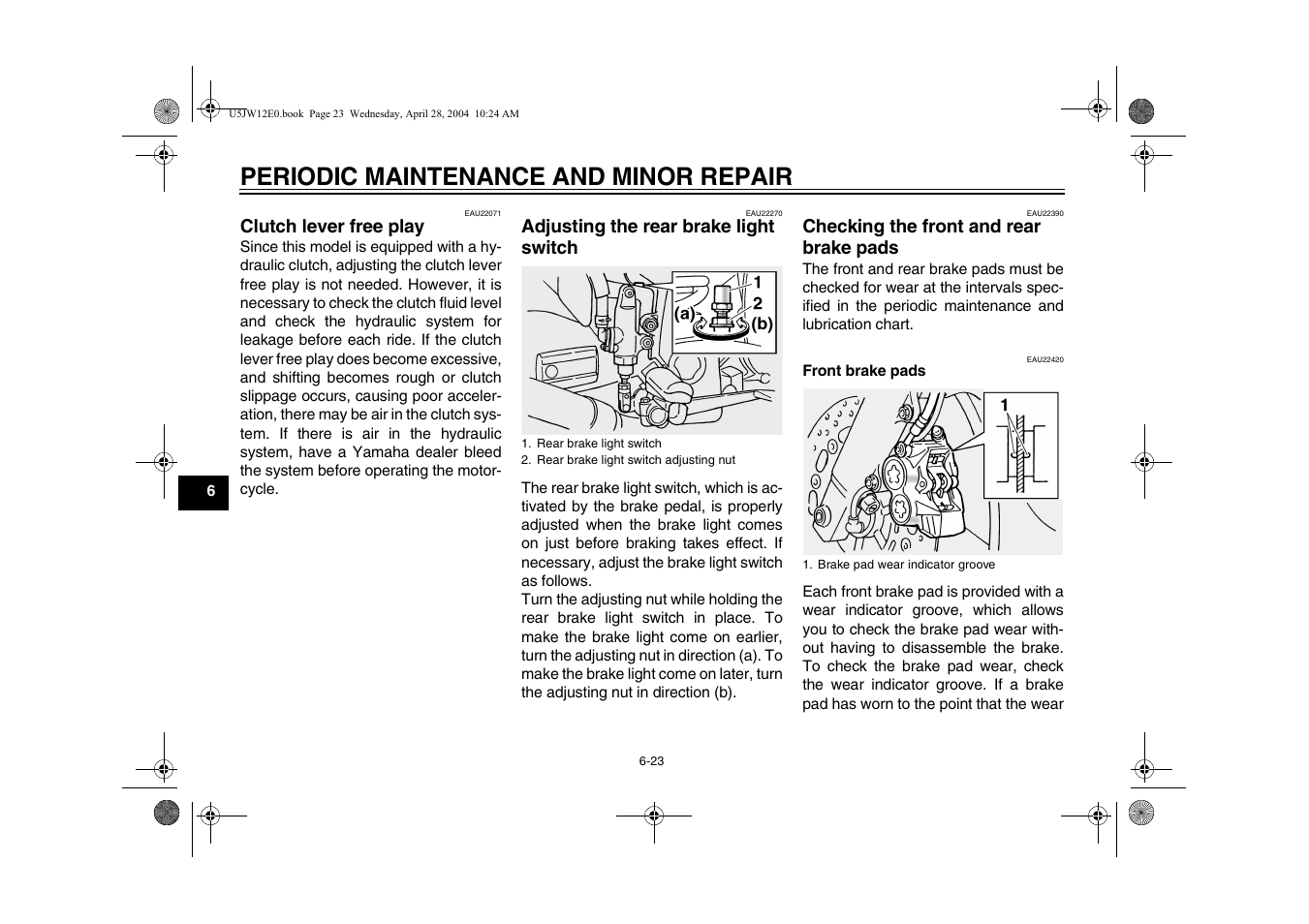 Clutch lever free play, Checking the front and rear brake pads, Switch -23 | Checking the front and rear brake, Pads -23, Periodic maintenance and minor repair | Yamaha FJR1300T(C) User Manual | Page 66 / 100