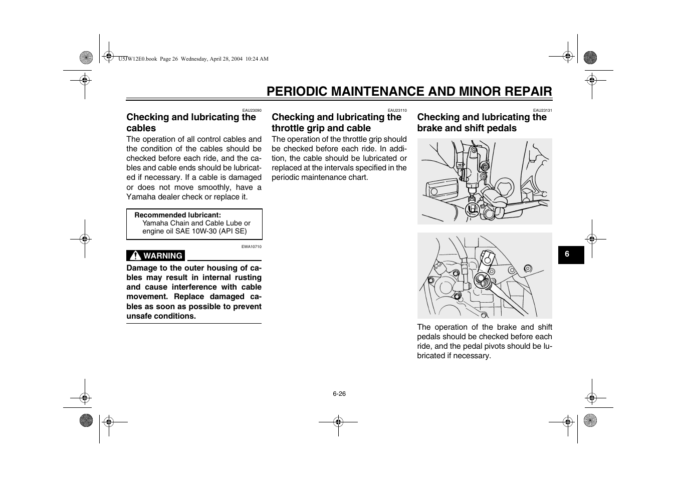 Checking and lubricating the cables, Checking and lubricating the, Cables -26 | Throttle grip and cable -26, Brake and shift pedals -26, Periodic maintenance and minor repair | Yamaha FJR1300T(C) User Manual | Page 69 / 100