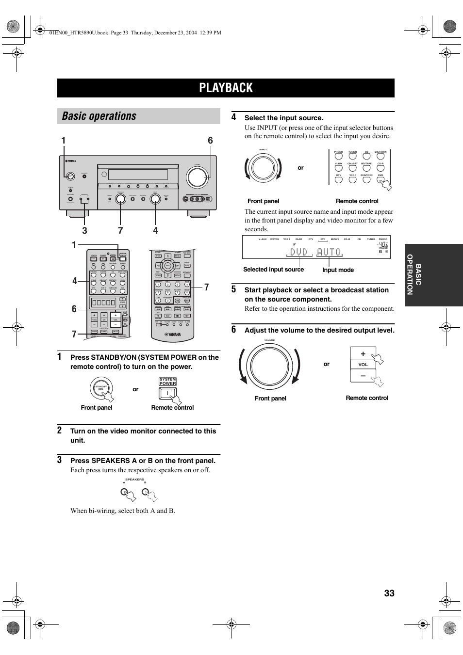 Playback, Basic operations, Ba s ic opera t ion | Turn on the video monitor connected to this unit, Adjust the volume to the desired output level, Front panel remote control or, Selected input source input mode, Or remote control front panel | Yamaha htr-5890 User Manual | Page 37 / 104