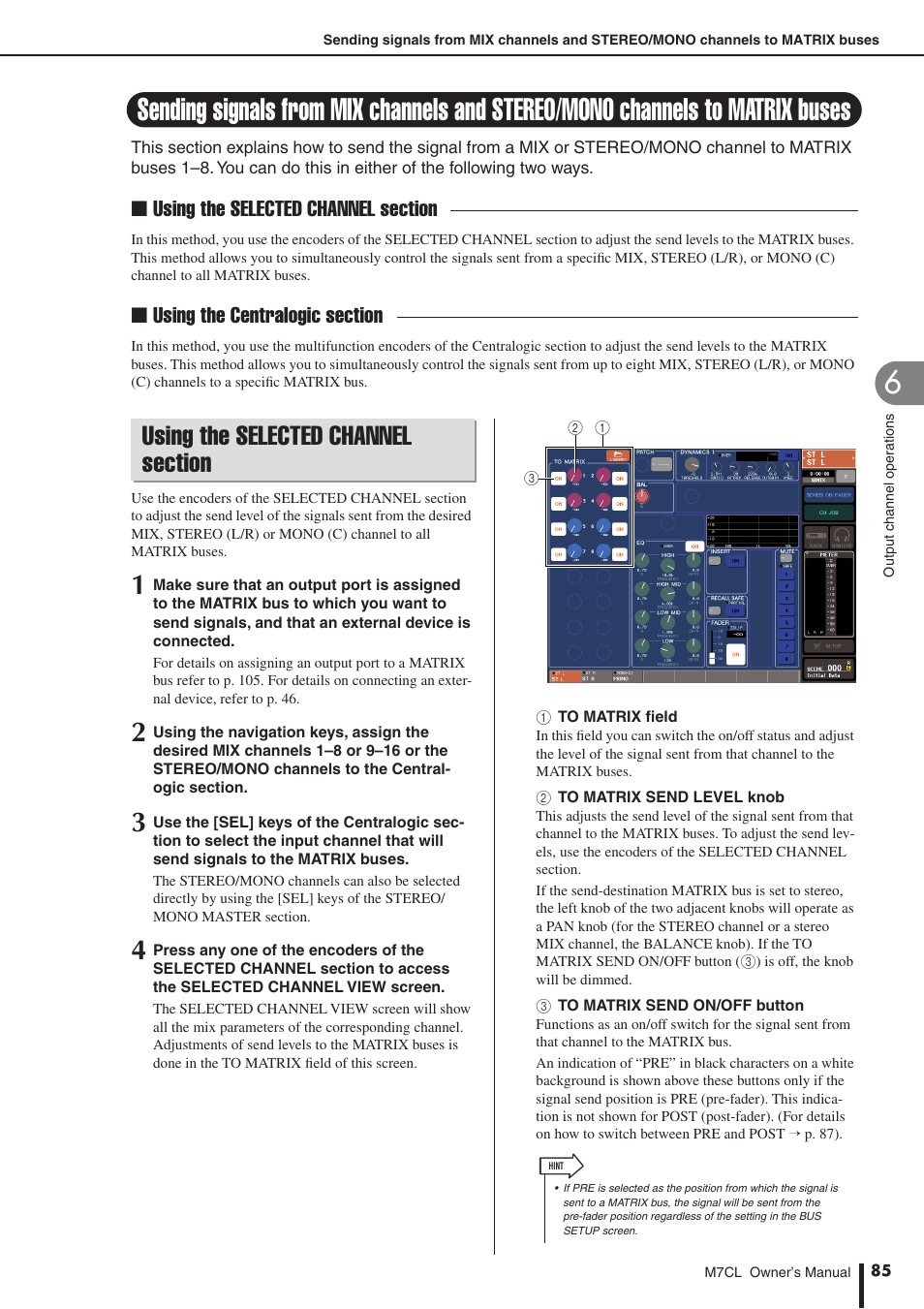 Using the selected channel section, Sending signals from mix channels and, Stereo/mono channels to matrix buses | Yamaha M7CL-32 User Manual | Page 85 / 312