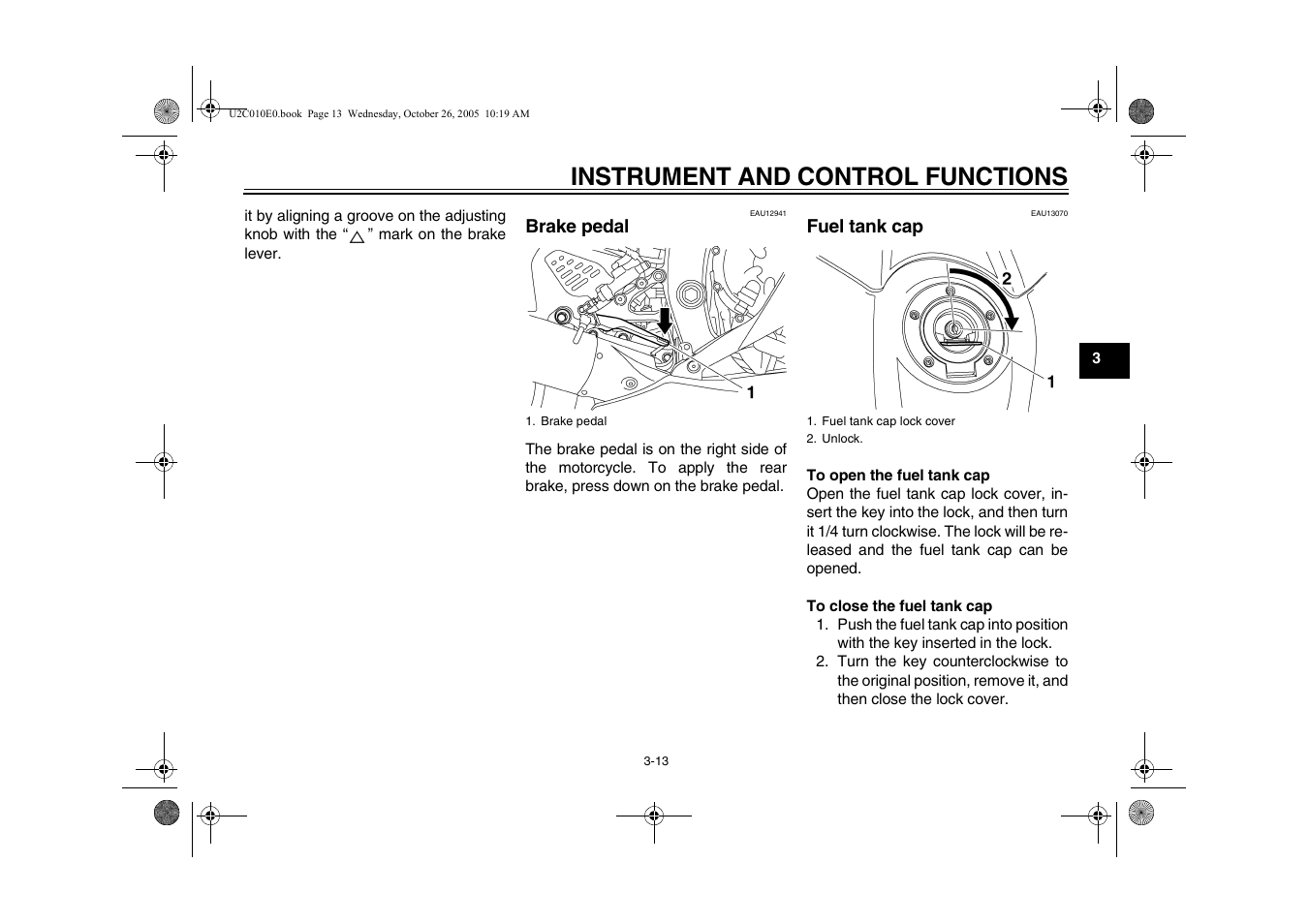 Brake pedal, Fuel tank cap, Brake pedal -13 fuel tank cap -13 | Instrument and control functions | Yamaha YZFR6V(C) User Manual | Page 31 / 116