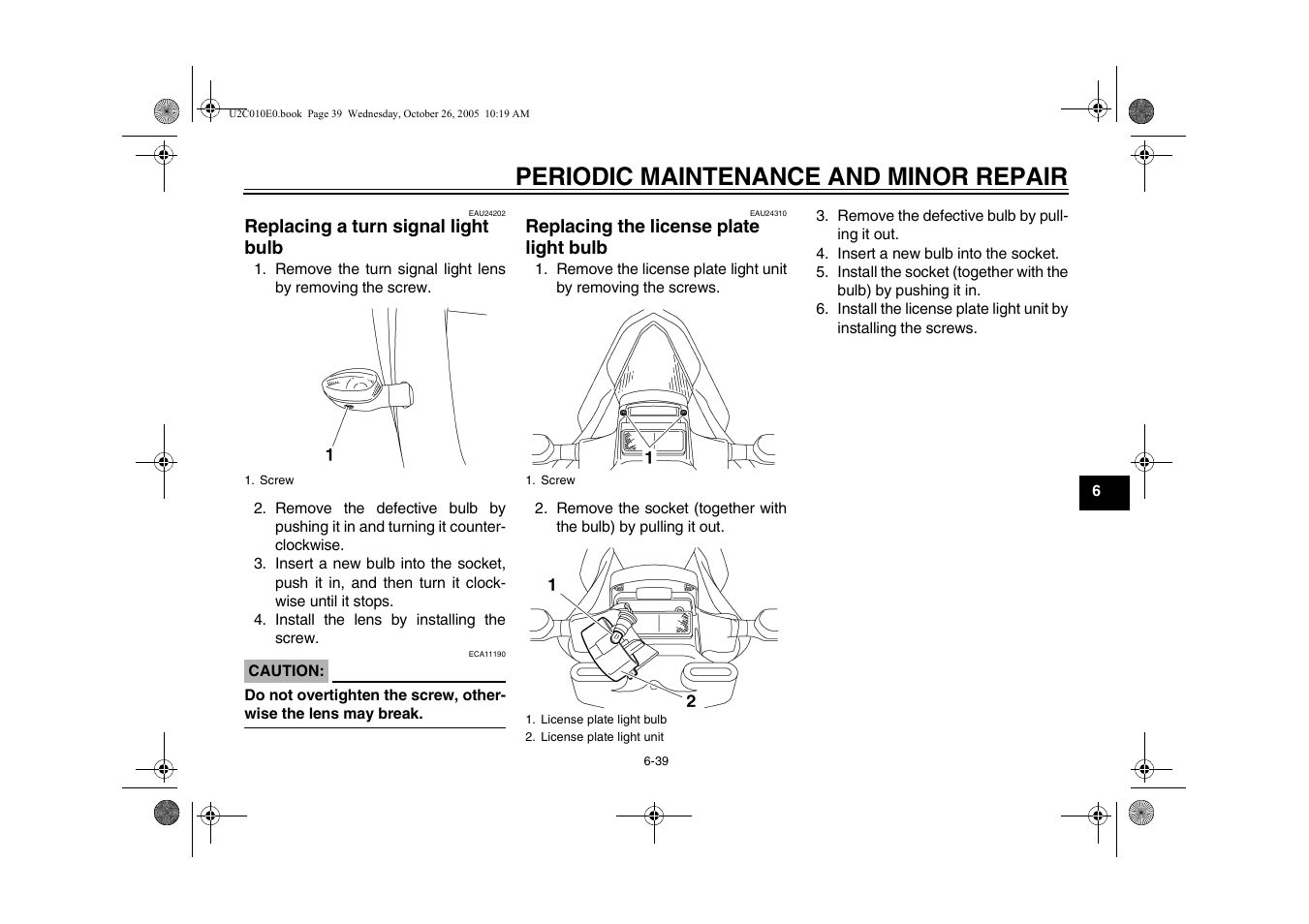 Replacing a turn signal light, Bulb -39, Replacing the license plate light | Periodic maintenance and minor repair | Yamaha YZFR6V(C) User Manual | Page 89 / 116