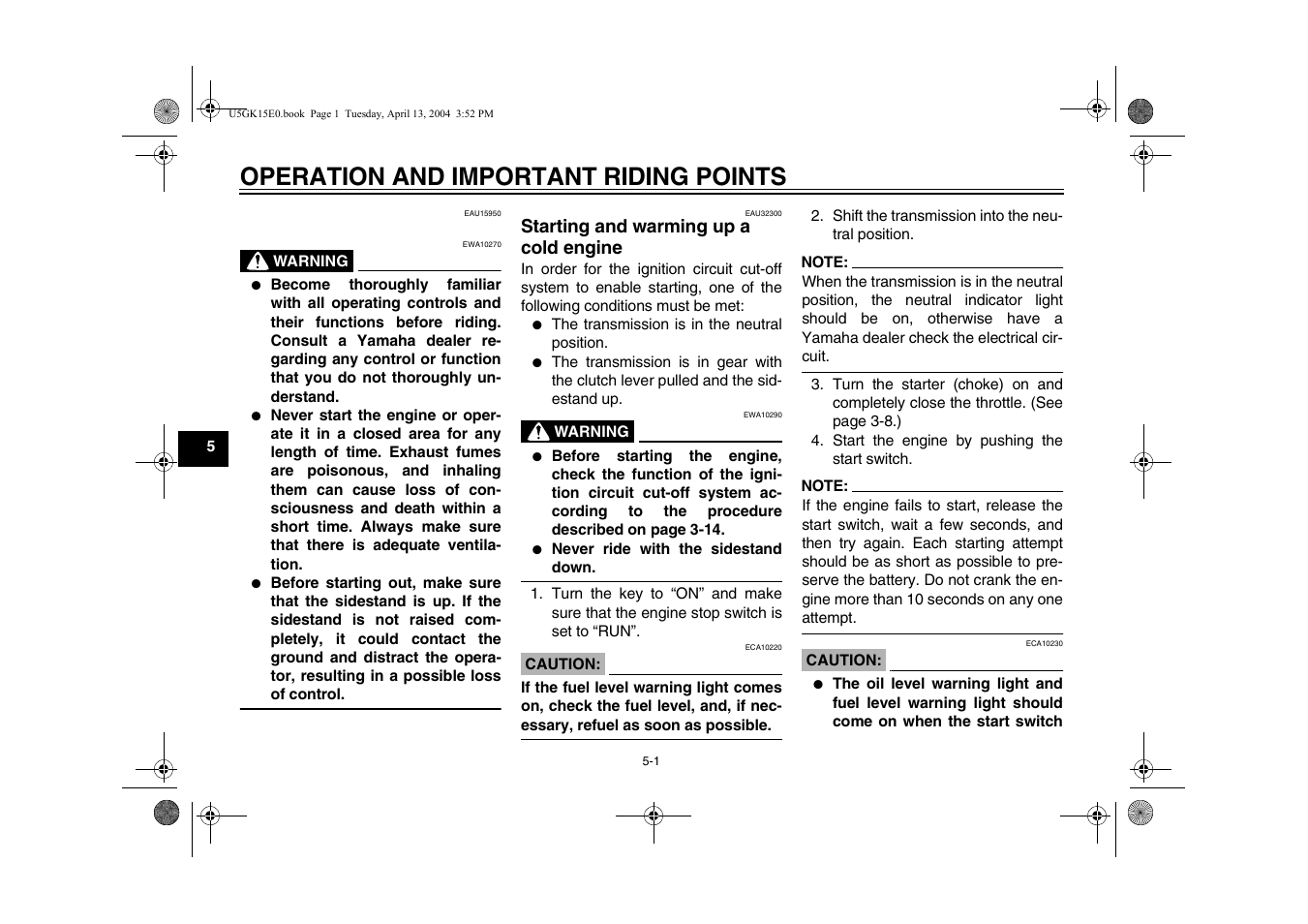 Starting and warming up a cold engine, Operation and important riding points, Starting and warming up a cold | Engine -1 | Yamaha VMX EAU10041 User Manual | Page 36 / 101