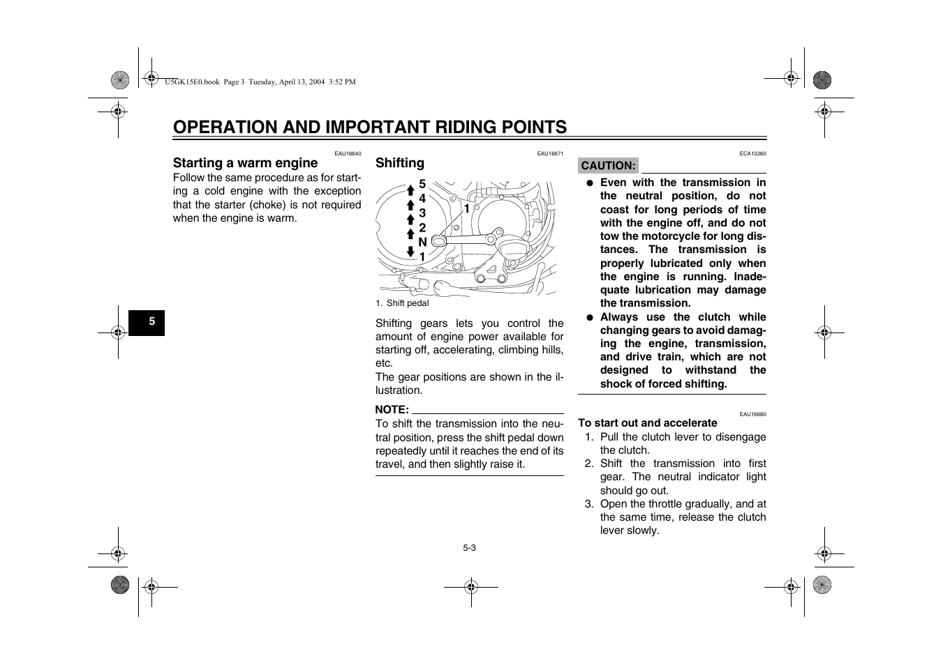 Shifting, Starting a warm engine -3 shifting -3, Operation and important riding points | Yamaha VMX EAU10041 User Manual | Page 38 / 101