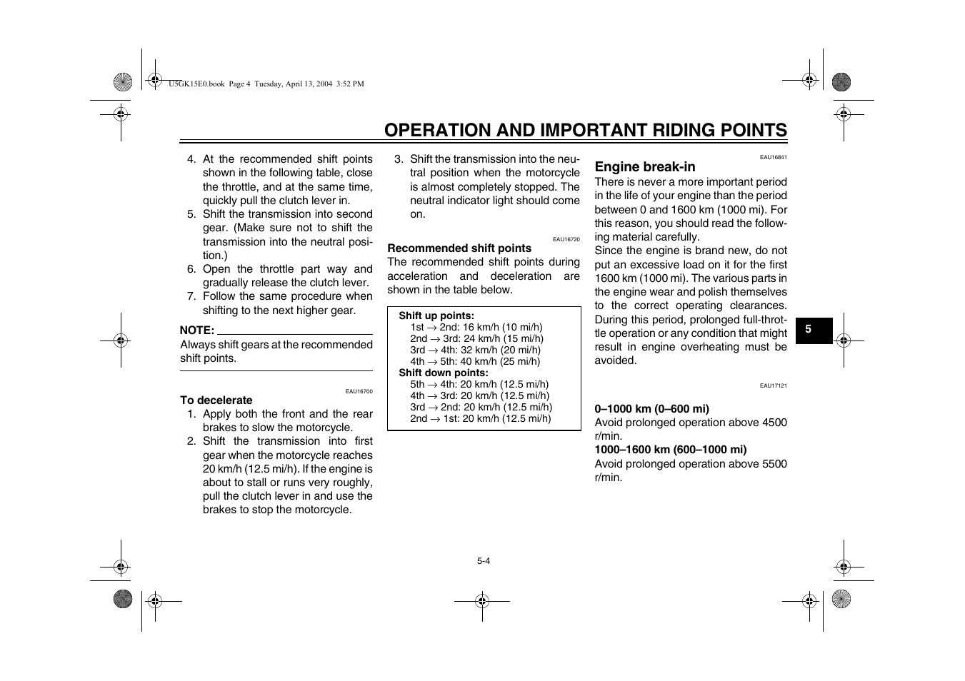 Engine break-in, Engine break-in -4, Operation and important riding points | Yamaha VMX EAU10041 User Manual | Page 39 / 101