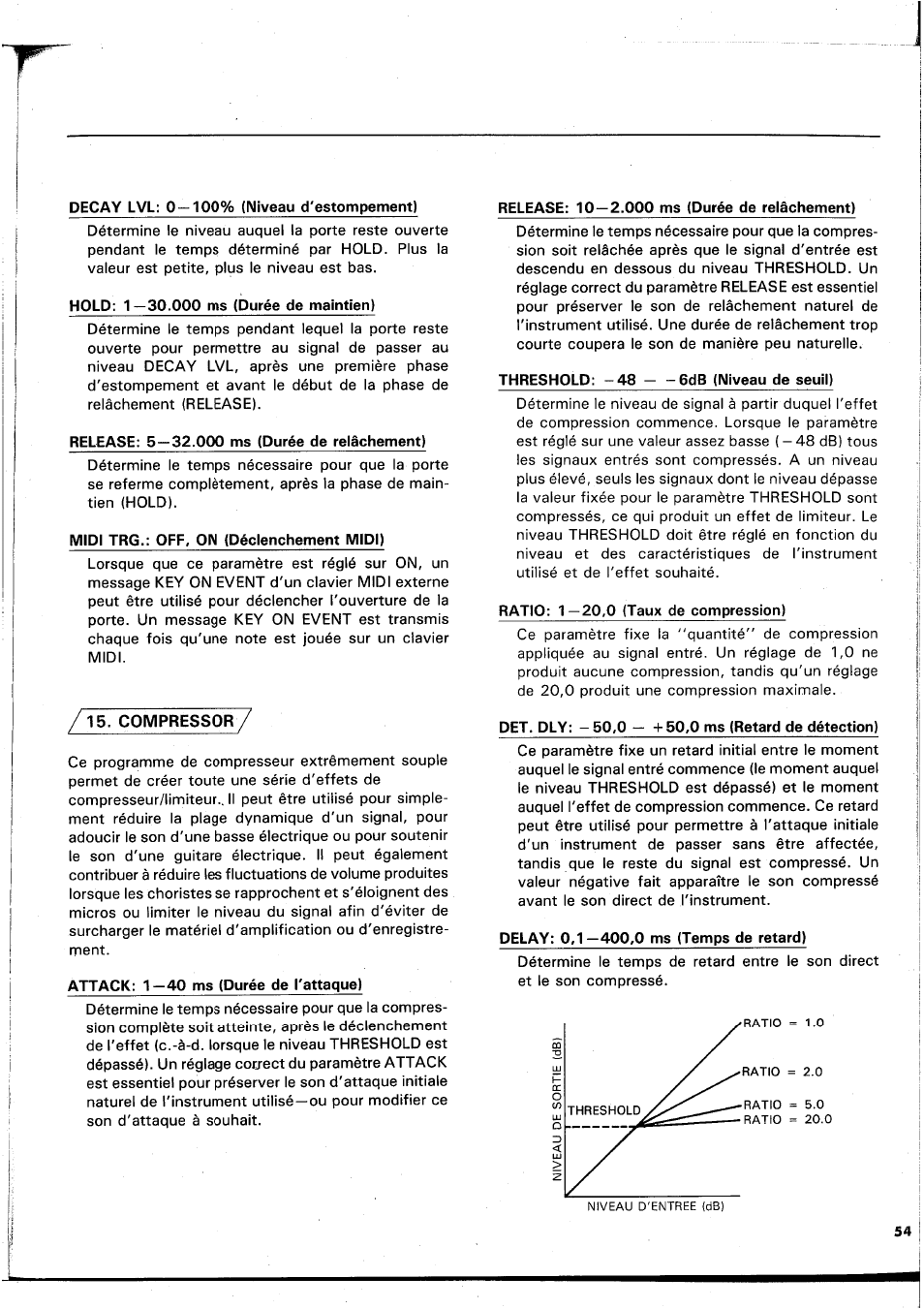Decay lvl: 0 — 100% (niveau d'estompement), Hold: 1—30.000 ms (durée de maintien), Release: 5—32.000 ms (durée de relâchement) | Midi trg.: off, on (déclenchement midi), Compressor, Attack: 1—40 ms (durée de l'attaque), Release: 10—2.000 ms (durée de relâchement), Threshold: -48 — -6db (niveau de seuil), Ratio: 1—20,0 (taux de compression), Pet. dly: -50,0 — -t-50,0 ms (retard de détection) | Yamaha REX50 User Manual | Page 55 / 115