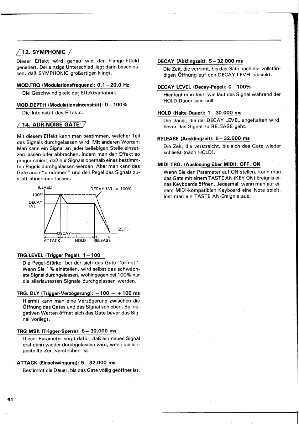 Mod.frq (modulationsfrequenz): 0,1—20,0 hz, Mod.depth (modulationsintensität): 0—100, Adr-noise gate~7 | Decay (abklingzeit): 5 — 32.000 ms, Decay level (decay-pegel): 0-100, Hold (halte-dauer): 1—30.000 ms, Release (ausklingzeit): 5—32.000 ms, Trg.level (trigger pegel): 1-100, Trg. ply (trigger-verzögerung): - 100 — -l-100 ms, Trg msk (trigger-sperre): 5—32.000 ms | Yamaha REX50 User Manual | Page 92 / 115