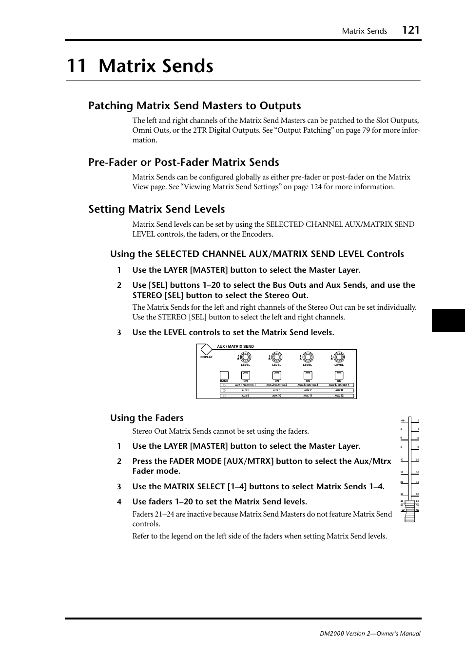 11 matrix sends, Patching matrix send masters to outputs, Prefader or postfader matrix sends | Setting matrix send levels, Pre-fader or post-fader matrix sends, Using the faders, Matrix sends | Yamaha WC42260 User Manual | Page 121 / 403