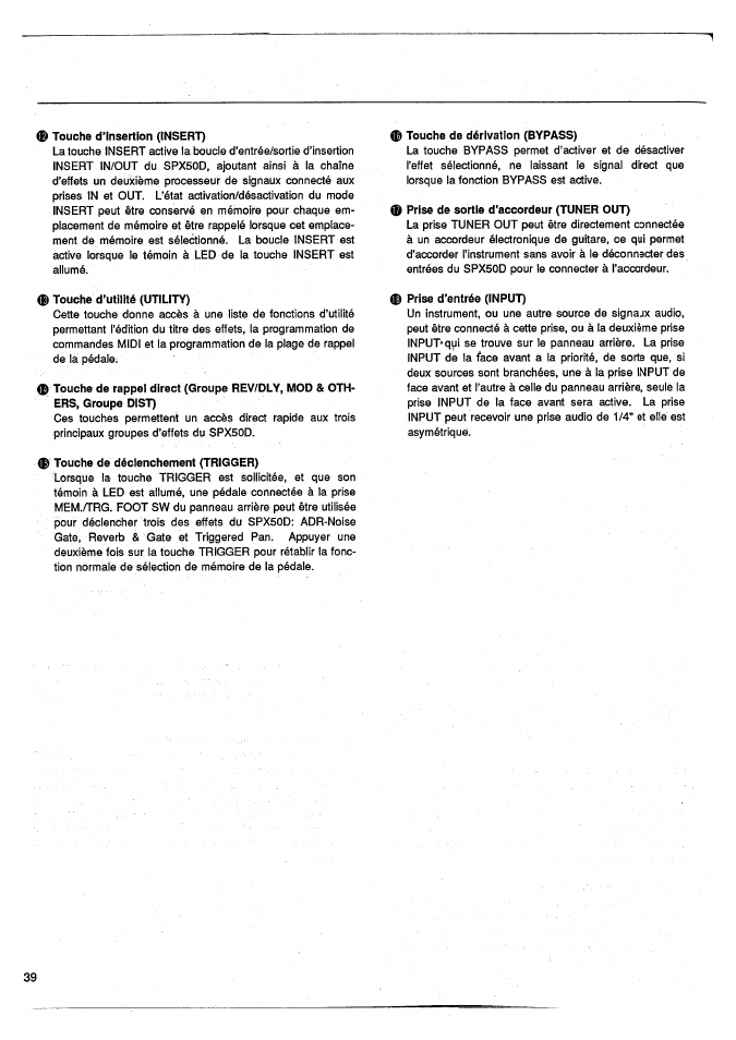 Touche d’insertion (insert), Touche de dérivation (bypass), Prise de sortie d’accordeur (tuner out) | Touche d’utilité (utility), Prise d’entrée (input), Touche de déclenchement (trigger) | Yamaha SPX50D User Manual | Page 37 / 105