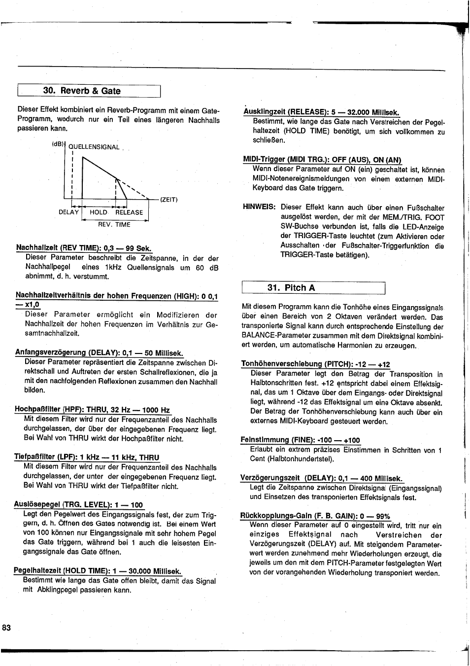 Nachhallzelt (rev time): 0,3 — 99 sek, Anfangsverzögerung (delay): 0,1 — 50 millisek, Hochpaßfilter (hpf): thru, 32 hz —1000 hz | Tiefpaßfilter (lpf): 1 khz —11 khz, thru, Auslösepegel (trg. level): 1 — 100, Pegelhaltezeit (hold time): 1 — 30.000 millisek, Ausklingzeit (release): 5 — 32.000 millisek, Midi-trigger (midi trg.): off (aus), on (an), Tonhöhenverschiebung (pitch): -12 — -fl2, Feinstimmung (fine): -100 — +100 | Yamaha SPX50D User Manual | Page 82 / 105
