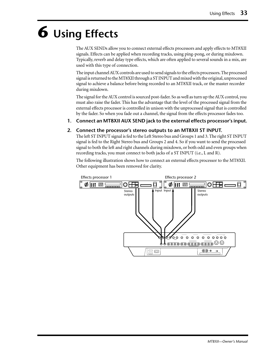 6 using effects, Using effects, Effects processor 1 effects processor 2 | Mt8xii—owner’s manual, Input input stereo outputs stereo outputs | Yamaha MT8XII User Manual | Page 40 / 65