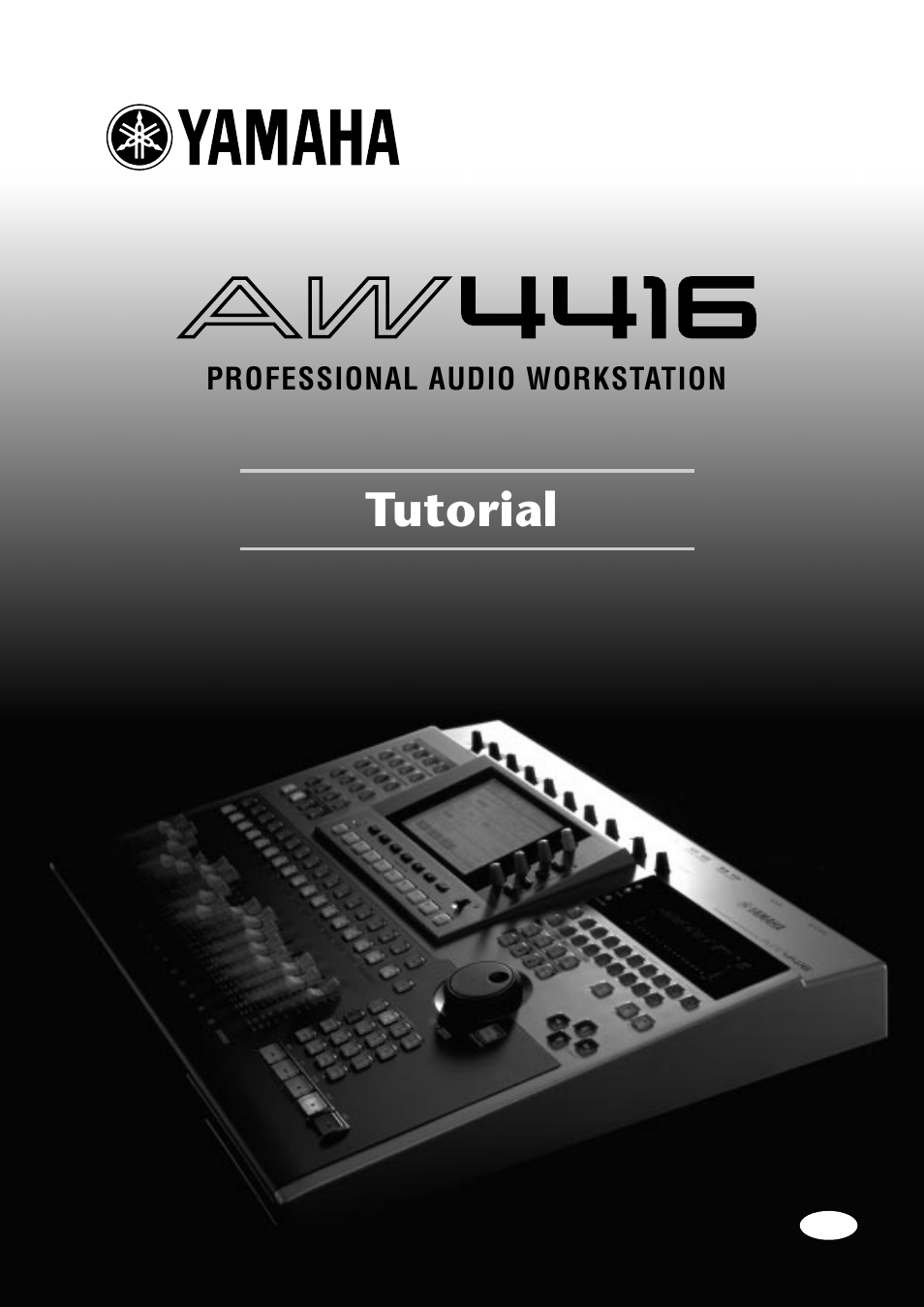 Aw4416 tutorial, Tutorial | Yamaha Professional Audio Workstation AW4416 User Manual | Page 473 / 507